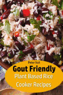 Gout Friendly Plant Based Rice Cooker Recipes