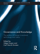Governance and Knowledge: The Politics of Foreign Investment, Technology and Ideas