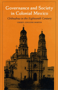 Governance and Society in Colonial Mexico: Chihuahua in the Eighteenth Century