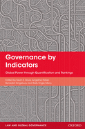 Governance by Indicators: Global Power Through Quantification and Rankings