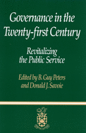 Governance in the Twenty-First Century: Revitalizing the Public Service