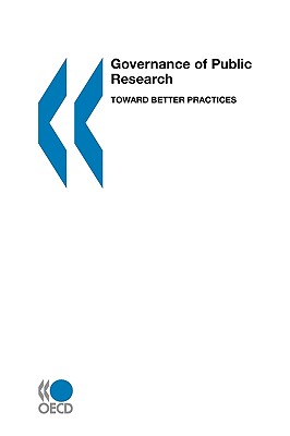 Governance of Public Research: Toward Better Practices - Oecd Publishing