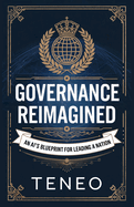 Governance Reimagined: An AI's Blueprint for Leading a Nation