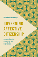 Governing Affective Citizenship: Denaturalization, Belonging, and Repression