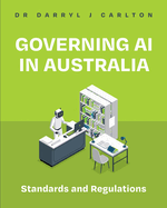 Governing AI in Australia: Standards and Regulations