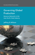 Governing Global Production: Resource Networks in the Asia-Pacific Steel Industry