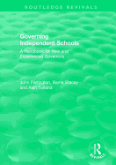 Governing Independent Schools: A Handbook for New and Experienced Governors