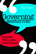 Governing Narratives: Symbolic Politics and Policy Change