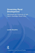 Governing Rural Development: Discourses and Practices of Self-help in Australian Rural Policy