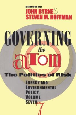 Governing the Atom - Byrne, John (Editor), and Hoffman, Steven M (Editor)