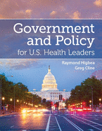 Government and Policy for U.S. Health Leaders