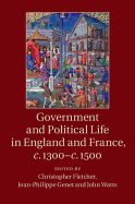 Government and Political Life in England and France, c.1300-c.1500