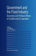 Government and the Food Industry: Economic and Political Effects of Conflict and Co-Operation - Wallace, L Tim (Editor), and Schroder, William R (Editor)