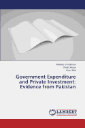 Government Expenditure and Private Investment: Evidence from Pakistan