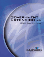 Government Extension to the Pmbok(r) Guide Third Edition