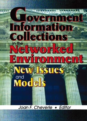 Government Information Collections in the Networked Environment: New Issues and Models - Cheverie, Joan F