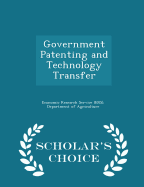 Government Patenting and Technology Transfer - Scholar's Choice Edition