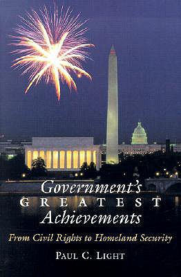 Government's Greatest Achievements: From Civil Rights to Homeland Security - Light, Paul C