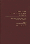 Governors, Legislatures, and Budgets: Diversity Across the American States