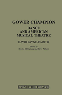 Gower Champion: Dance and American Musical Theatre