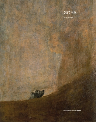 Goya - Goya, and Gudiol, Jos (Text by)