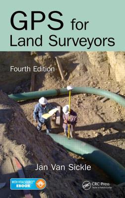 GPS for Land Surveyors - Van Sickle, Jan