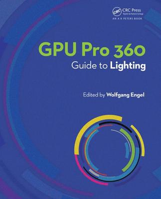 Gpu Pro 360 Guide to Lighting - Engel, Wolfgang