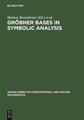 Grbner Bases in Symbolic Analysis - Rosenkranz, Markus (Editor), and Wang, Dongming (Editor)