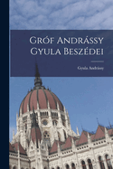 Gr?f Andrssy Gyula Besz?dei