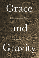 Grace and Gravity: Architectures of the Figure