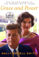 Grace and Power: The Private World of the Kennedy White House