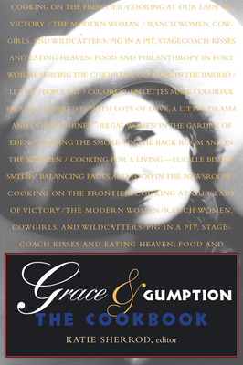 Grace & Gumption: The Cookbook - Sherrod, Katie (Editor)