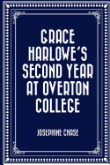 Grace Harlowe's Second Year at Overton College