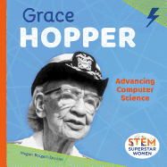 Grace Hopper: Advancing Computer Science: Advancing Computer Science