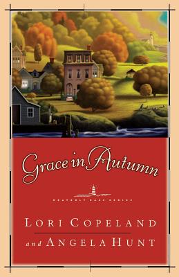 Grace in Autumn: - A Novel - - Copeland, Lori