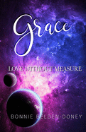 Grace Love Without Measure: The Heart of the Father