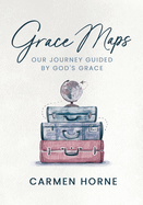 Grace Maps: Our Journey Guided by God's Grace