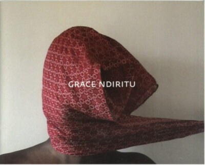 Grace Ndiritu - Ndiritu, Grace (Artist), and Seibezzi, Camilla (Text by), and Urbani, Vittorio (Text by)