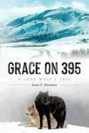 Grace on 395: A Gray Wolf's Tale
