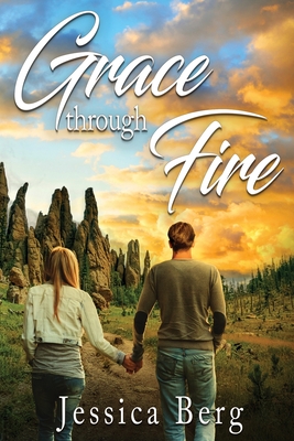 Grace through Fire - Berg, Jessica