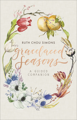 Gracelaced Seasons: A Guided Companion - Simons, Ruth Chou