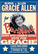 Gracie Allen for President: Down with Common Sense, Vote for Gracie