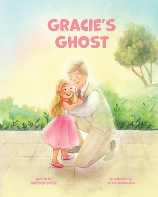 Gracie's Ghost - Badulina, Olga (Illustrator), and Rose, Rayden