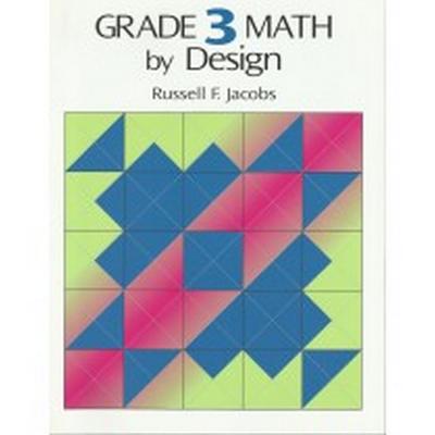 Grade 3 Math by Design - Jacobs, Russell F.