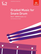 Graded Music for Snare Drum, Book I: Grades 1-2 - Hathway, Kevin (Composer), and Wright, Ian (Composer)