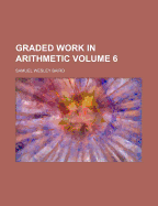 Graded Work in Arithmetic Volume 6