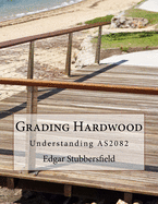 Grading Hardwood: Understanding As2082