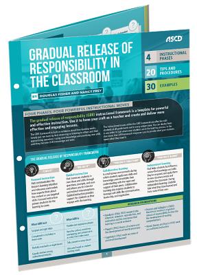 Gradual Release of Responsibility in the Classroom: Quick Reference Guide - Fisher, Douglas, and Frey, Nancy, Dr.