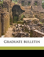 Graduate Bulletin; Volume 1, No.1