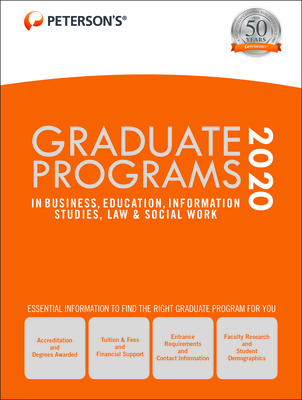 Graduate Programs in Business, Education, Information Studies, Law & Social Work 2020 - Peterson's